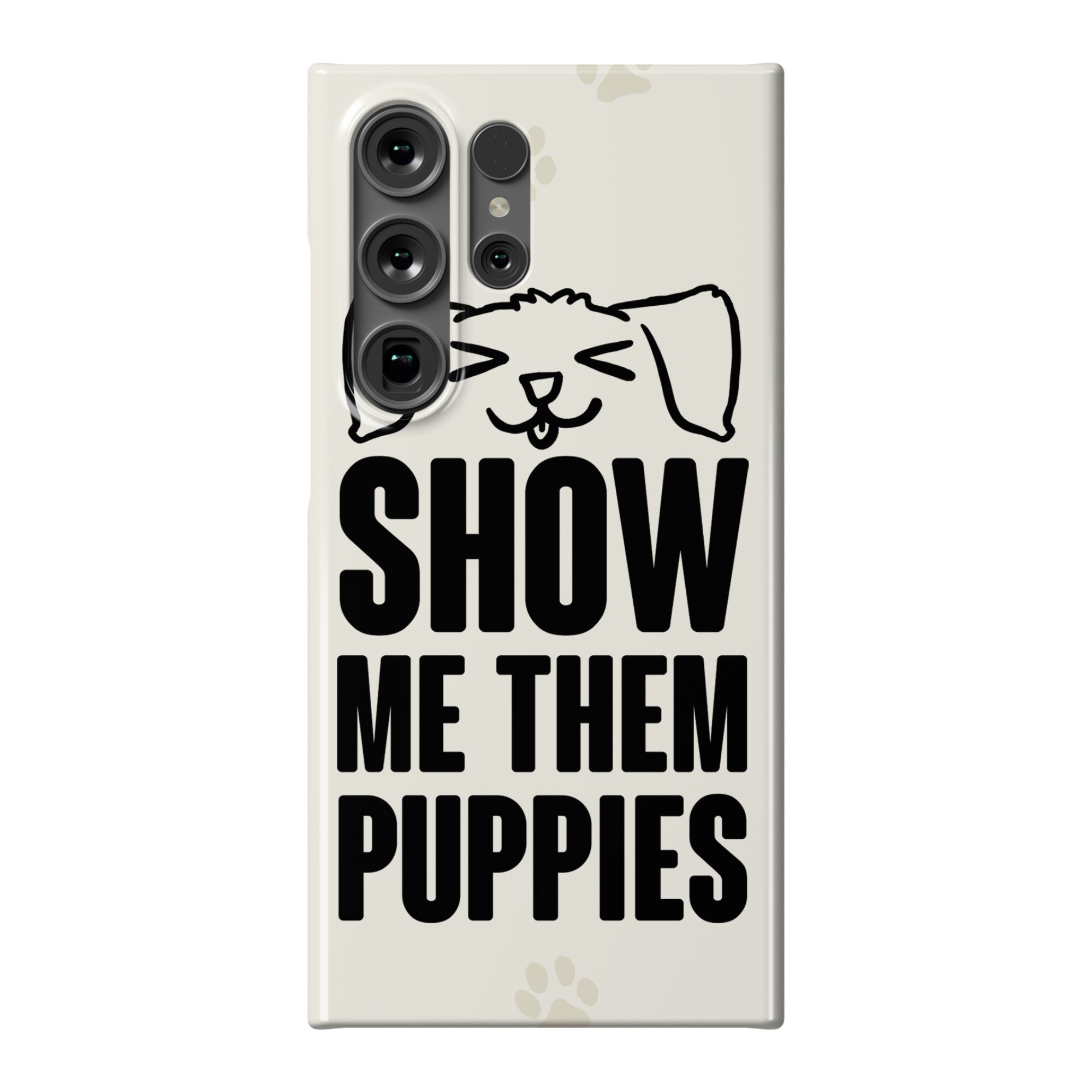 Show Me Them Puppies Phone Case